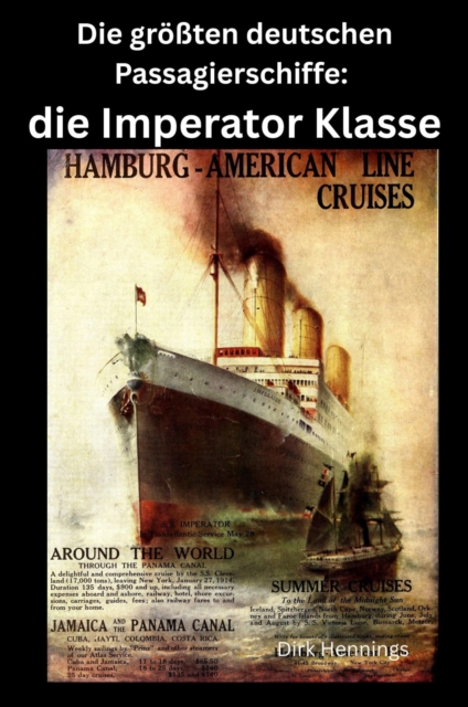 Die größten deutschen Passagierschiffe: die Imperator Klasse