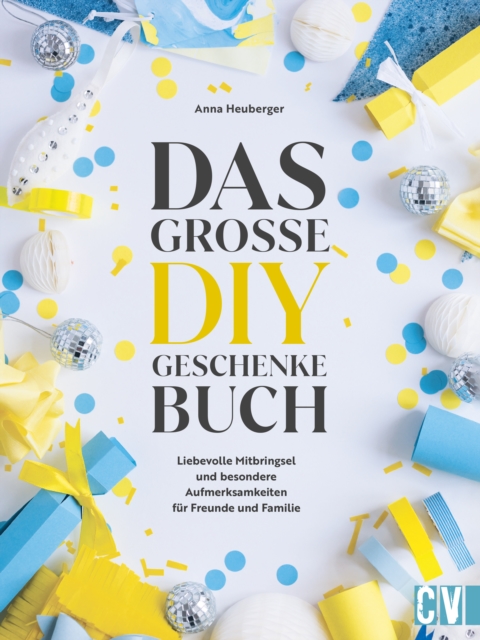 Das große DIY-Geschenke-Buch