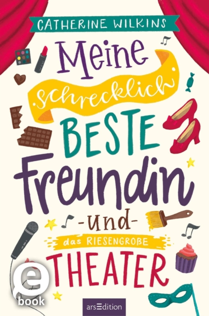 Meine schrecklich beste Freundin und das riesengroße Theater (Meine schrecklich beste Freundin 3)
