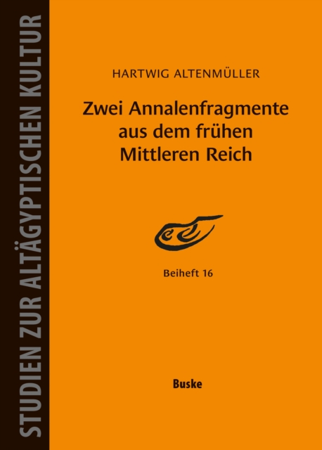 Zwei Annalenfragmente aus dem fruhen Mittleren Reich