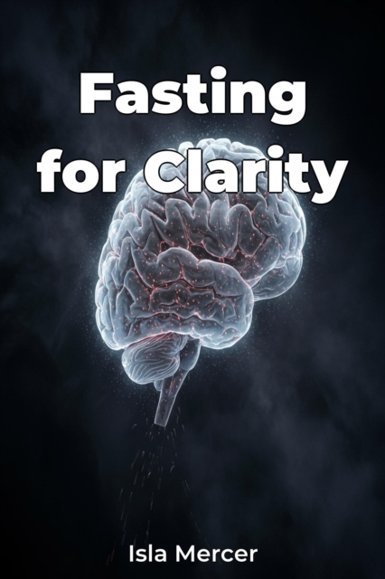 Fasting for Clarity