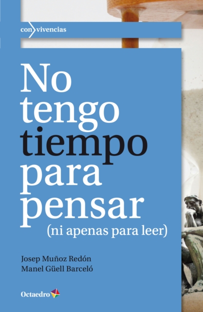 No tengo tiempo para pensar