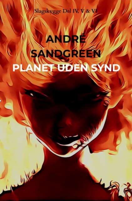 Planet Uden Synd - Slagskygge Del IV, V & VI