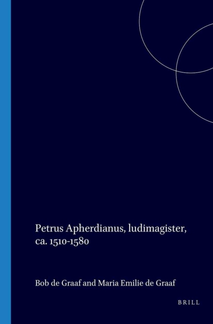 Petrus Apherdianus, ludimagister, c. 1510-1580