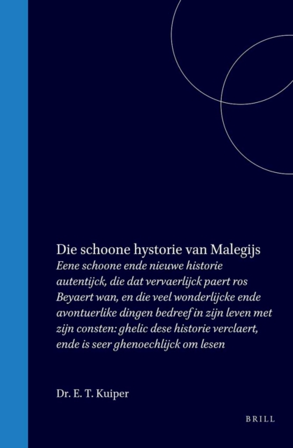 Die schoone hystorie van Malegijs