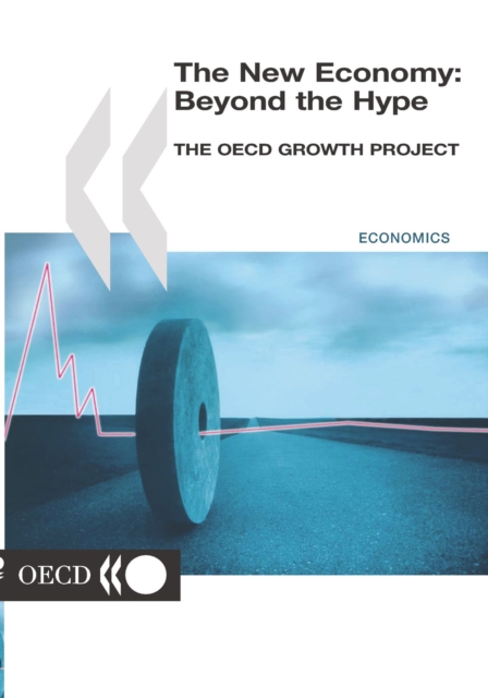 New Economy: Beyond the Hype The OECD Growth Project