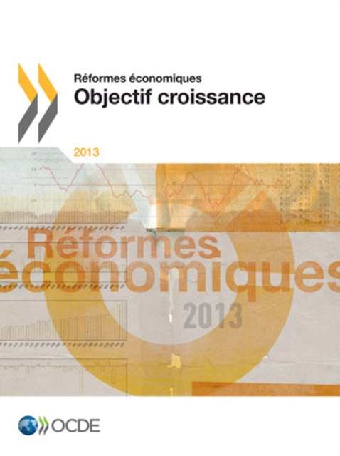 Reformes economiques 2013 Objectif croissance