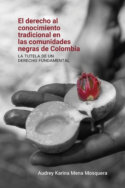El derecho al conocimiento tradicional en las comunidades negras de Colombia: