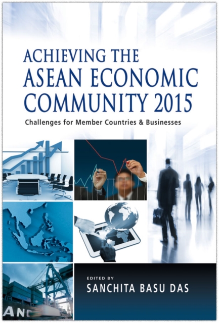 Achieving the ASEAN Economic Community 2015