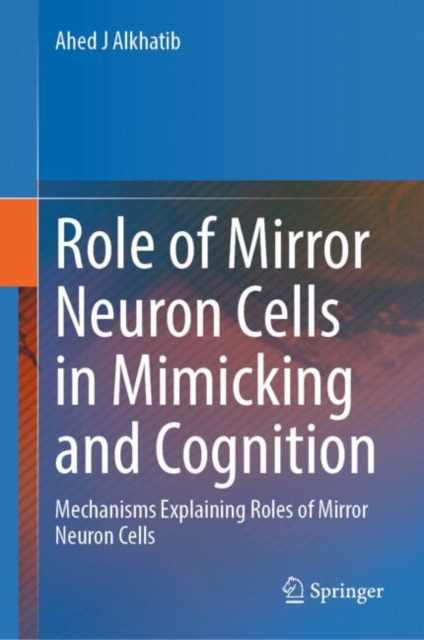 Role of Mirror Neuron Cells in Mimicking and Cognition