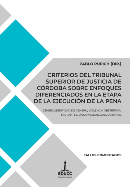 Criterios del Tribunal Superior de Justicia de Córdoba sobre enfoques diferenciados en la etapa de la ejecución de la pena