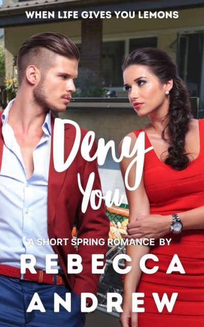 Deny You: A Short Spring Romance