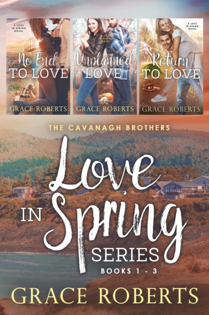Love in Spring Series (books 1-3) - The Cavanagh Brothers