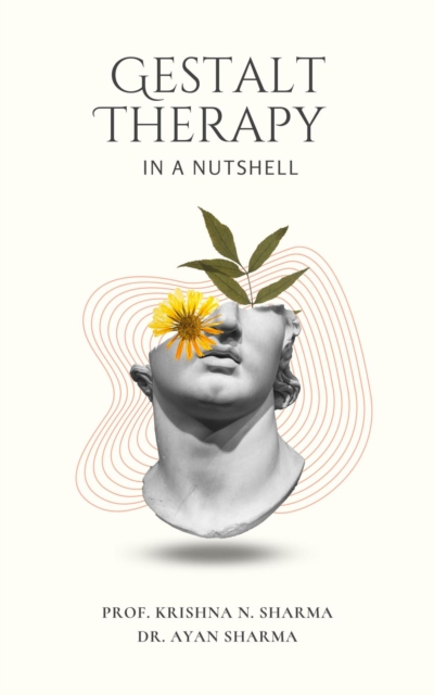 Gestalt Therapy in a Nutshell