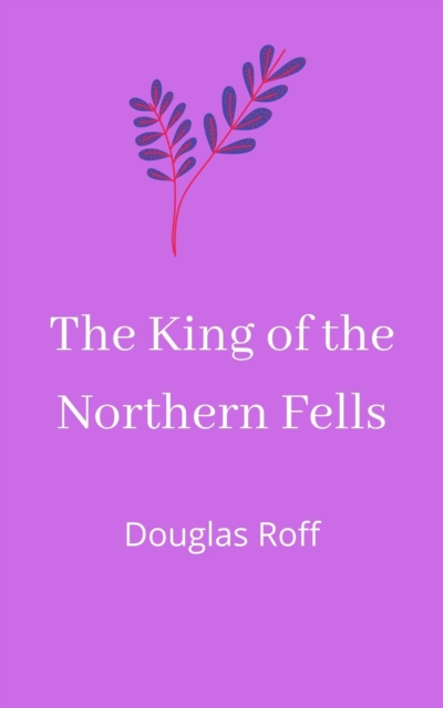 King of the Northern Fells