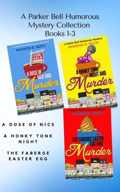 Parker Bell Florida Humorous Cozy Mystery Collection - Vol. 1: A Dose of Nice, A Honky Tonk Night, The Faberge Easter Egg