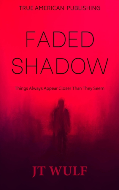 Faded Shadow