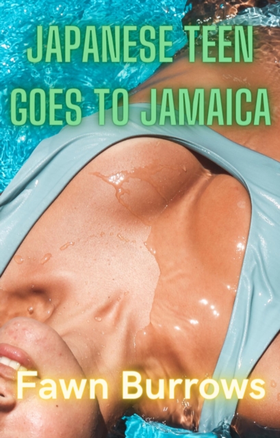 Japanese Teen Goes To Jamaica