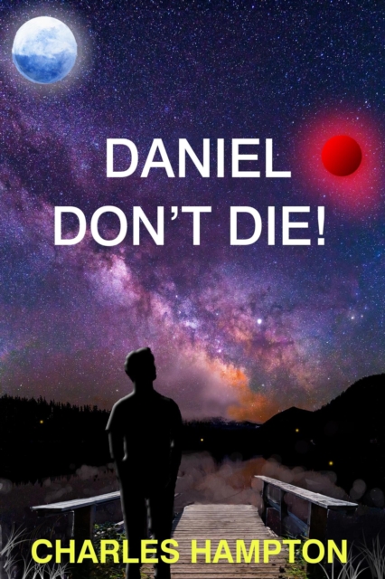 Daniel Don't Die!