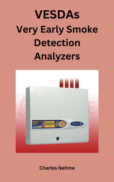 VESDAs (Very Early Smoke Detection Analyzers)