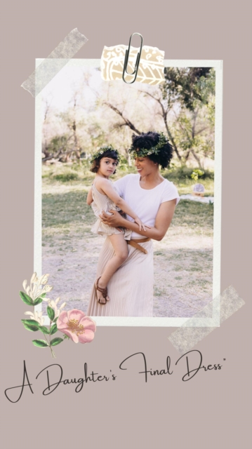 Daughter's Final Dress