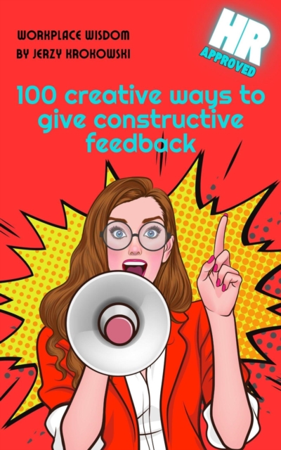 100 creative ways to give constructive feedback