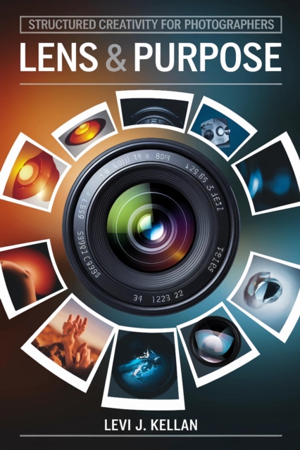 Lens & Purpose: Structured Creativity for Photographers