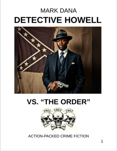 Detective Howell Vs. &quote;The Order&quote;: Action-packed Crime Fiction