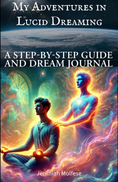 My Adventures in Lucid Dreaming