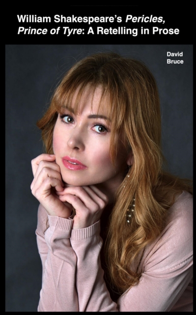 William Shakespeare's  Pericles, Prince of Tyre: A Retelling in Prose