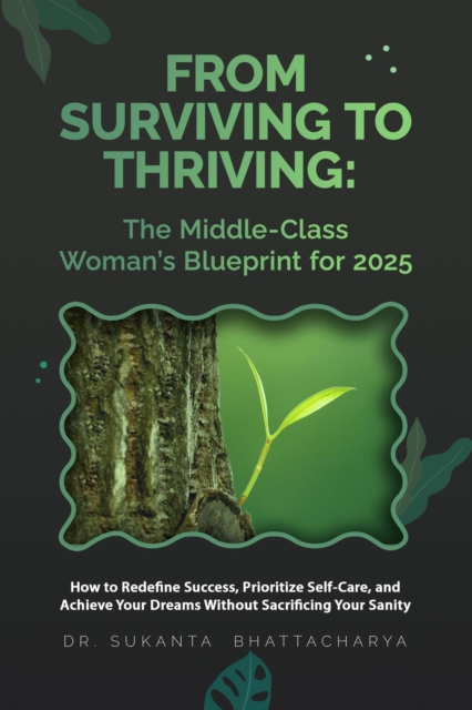 From Surviving to Thriving: The Middle-Class Woman's Blueprint for 2025
