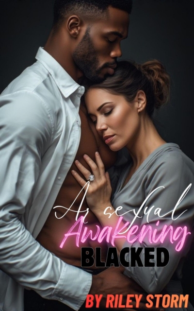 Sexual Awakening: Blacked
