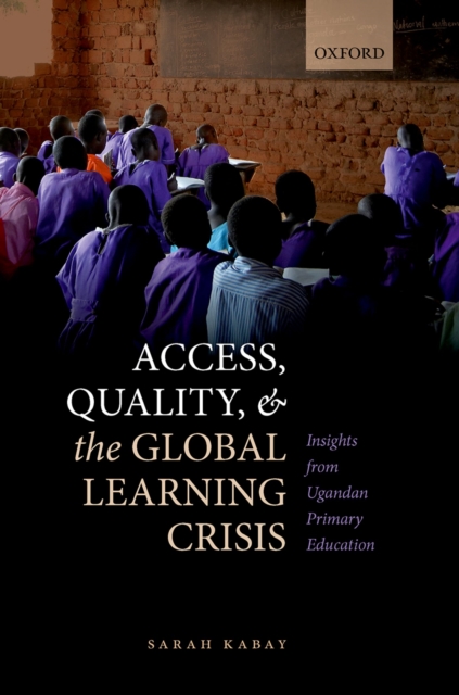 Access, Quality, and the Global Learning Crisis