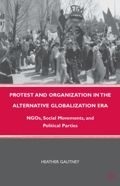 Protest and Organization in the Alternative Globalization Era