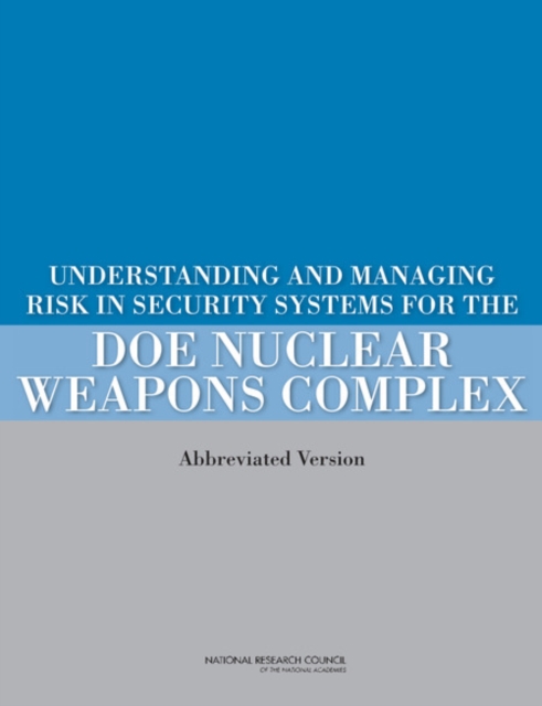 Understanding and Managing Risk in Security Systems for the DOE Nuclear Weapons Complex