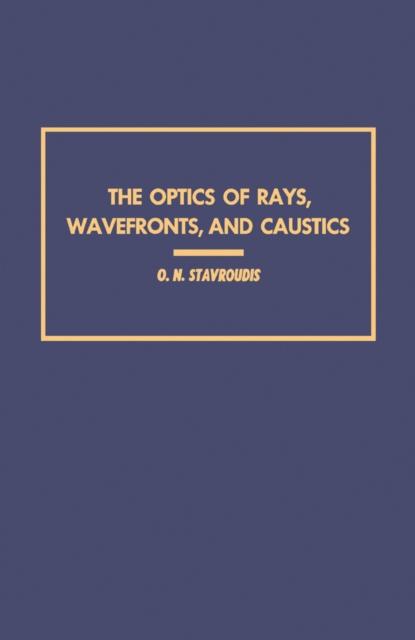 Optics of Rays, Wavefronts, and Caustics