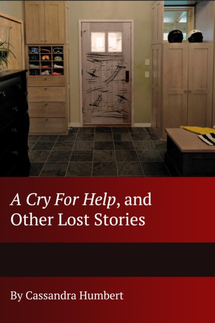 Cry for Help, and Other Lost Stories