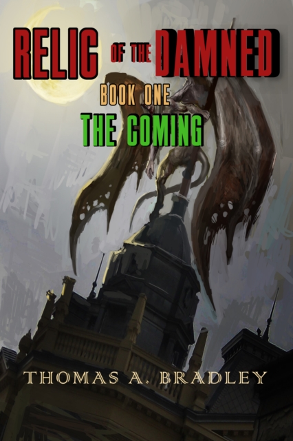 Relic of the Damned Book One- The Coming