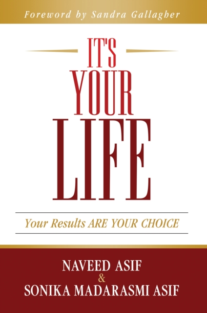 It's Your Life: Your Results ARE YOUR CHOICE
