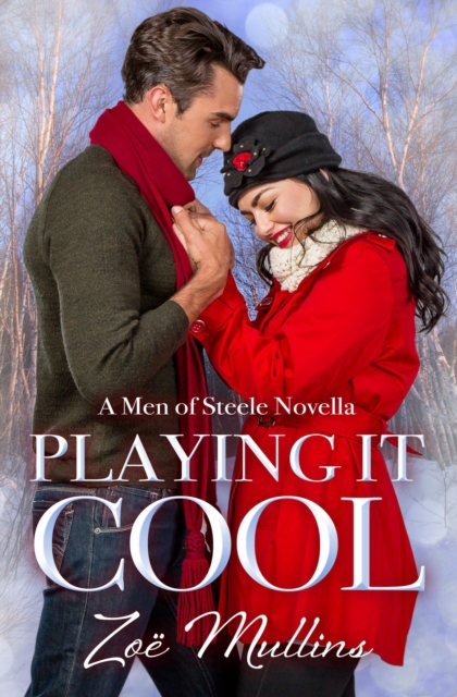 Playing It Cool (A Men of Steele Novella)