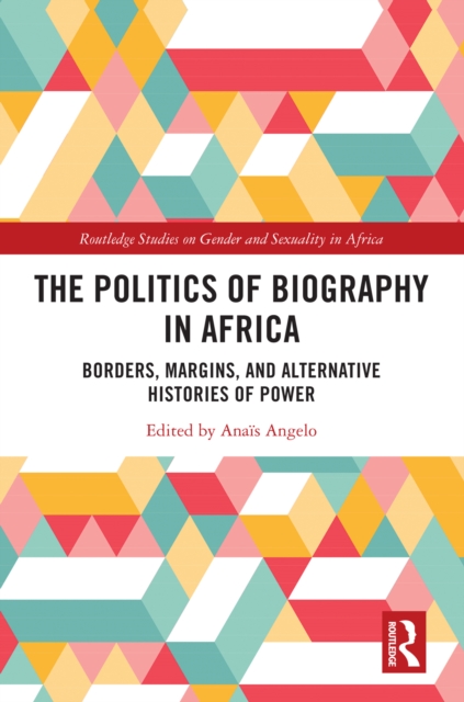 Politics of Biography in Africa
