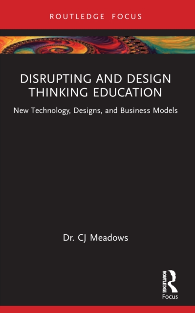 Disrupting and Design Thinking Education