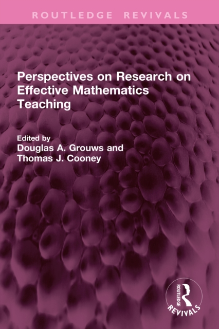 Perspectives on Research on Effective Mathematics Teaching