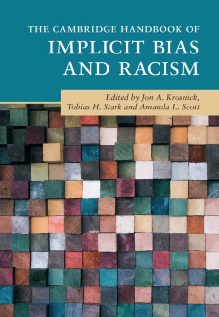 Cambridge Handbook of Implicit Bias and Racism