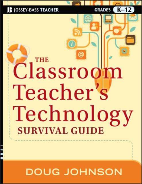 Classroom Teacher's Technology Survival Guide