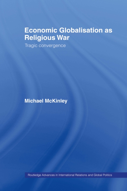 Economic Globalisation as Religious War