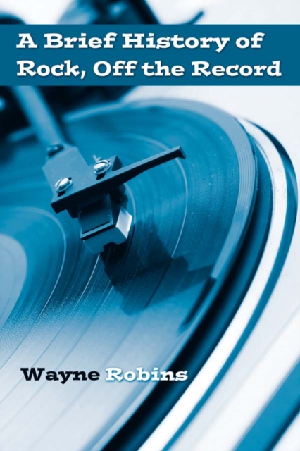 Brief History of Rock, Off the Record