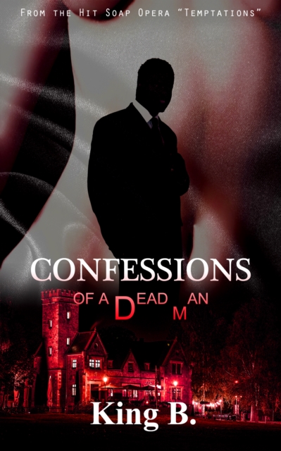 Confessions of a Dead Man: The Rise of Manoshua Johnson