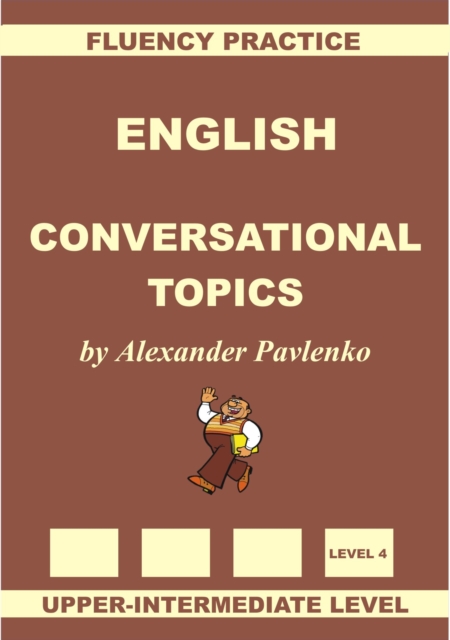 English, Conversational Topics, Upper-Intermediate