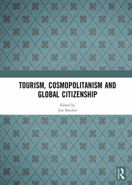 Tourism, Cosmopolitanism and Global Citizenship